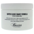 Baxter Of California Super Close Shave Formula Men's Shaving Creams 8 FL OZ | 237 ML